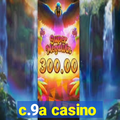 c.9a casino